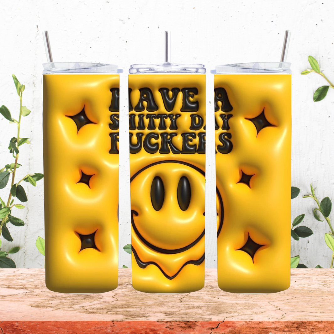 Have a shitty day smiley puff sublimation design