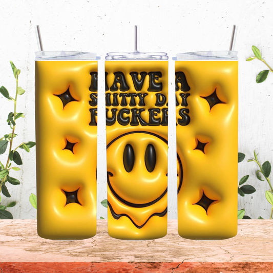 Have a shitty day smiley puff sublimation design