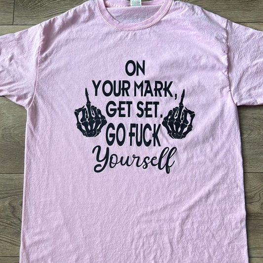 Go F*ck yourself Graphic Tee