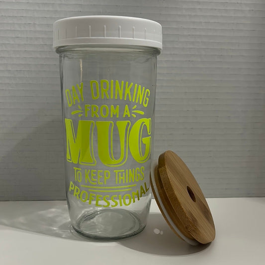Day drinking glass tumbler/sarcastic